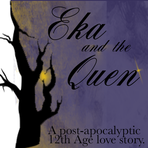 Eka and the Quen - A post-apocalyptic 12th Age love story