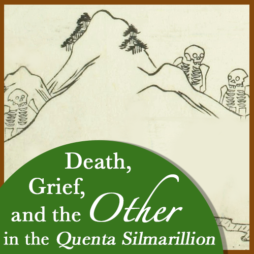 Death, Grief, and the Other in the "Quenta Silmarillion"